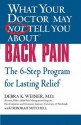 What Your Doctor May Not Tell You About(TM) Back Pain: The 6-Step Program for Lasting Relief - Debra K. Weiner, Deborah Mitchell