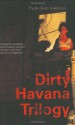 Dirty Havana Trilogy - Pedro Juan Gutiérrez, Natasha Wimmer