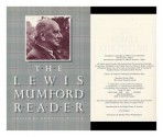 The Lewis Mumford Reader - Lewis Mumford