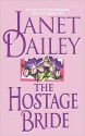 The Hostage Bride (Silhouette Romance, #82) - Janet Dailey