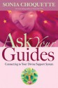 Ask Your Guides: Connecting to Your Divine Support System - Sonia Choquette