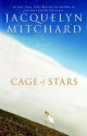 Cage of Stars - Jacquelyn Mitchard