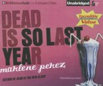 Dead Is So Last Year - Marlene Perez, Suzy Jackson