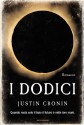 I Dodici - Justin Cronin, Gaetano Luigi Staffilano