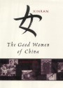 The Good Women of China: Hidden Voices - Esther Tyldesley, Xinran