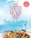 The South Beach Diet Taste of Summer Cookbook - Arthur Agatston