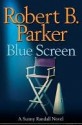 Blue Screen - Robert B. Parker