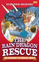 The Rain Dragon Rescue - Suzanne Selfors