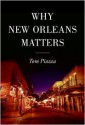 Why New Orleans Matters - Tom Piazza