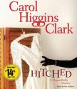 Hitched - Carol Higgins Clark