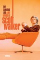 Scott: The Curious Life & Work of Scott Walker - Paul Woods