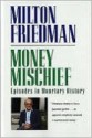 Money Mischief: Episodes in Monetary History - Milton Friedman