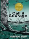 Call It Courage - Armstrong Sperry