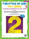 Two-Gether We Sing Folk Songs: 10 Fantastic Arrangements for 2-Part Voices (Kit), Book & CD - Sally K. Albrecht, Jay Althouse, Lois Brownsey