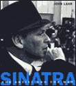 Sinatra: The Artist and the Man - John Lahr