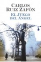 El Juego del Ángel (El cementerio de los libros olvidados #2) - Carlos Ruiz Zafón