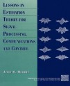 Lessons in Estimation Theory for Signal Processing, Communications, and Control (2nd Edition) - Jerry M. Mendel