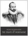 The Essays of Montaigne - Michel de Montaigne