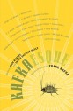 Kafkaesque: Stories Inspired by Franz Kafka - Philip Roth, Jorge Luis Borges, Paul Di Filippo, J.G. Ballard, Damon Knight, T.C. Boyle, Jonathan Lethem, Theodora Goss, Eileen Gunn, Carol Emshwiller, Rudy Rucker, Jeffrey Ford, James Patrick Kelly, John Kessel, Carter Scholz, Michael Blumlein, Tamar Yellin, David Mairow