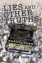 Lies and Other Truths: Rants, Raves, Low-Lifes and Highballs - Jim Dees