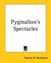 Pygmalion's Spectacles - Stanley G. Weinbaum