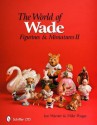 World Of Wade: Figurines & Miniatures Ii - Ian Warner