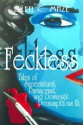 Feckless Tales of Supernatural, Paranormal, and Downright Presumptuous Ilk - Ellen C. Maze, Teric Darken, Angela Dolbear, Elizabeth E. Little, Krisi Keley, Stu Loudon, Kevin R. Maze, Kat Heckenbach, Pete Turner