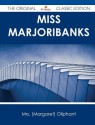 Miss Marjoribanks - The Original Classic Edition - Margaret Oliphant