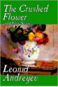 The Crushed Flower and Other Stories - Leonid Andreyev, Herman Bernstein