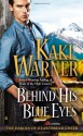 Behind His Blue Eyes - Kaki Warner