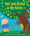 Out and About in My Boots: Lift-the-Flap and Discover the World Around You - Christina Goodings, Jo Brown