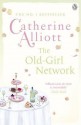 Old-Girl Network. Catherine Alliott - Catherine Alliott