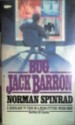 Bug Jack Barron - Norman Spinrad