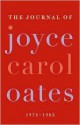 The Journal of Joyce Carol Oates - Joyce Carol Oates, Greg Johnson