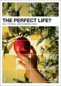 The Perfect Life? Leader's Guide - Rick Bundschuh, Highway Video Inc