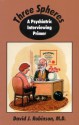 Three Spheres: A Psychiatric Interviewing Primer - David J. Robinson, Brian Chapman