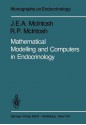 Mathematical Modelling and Computers in Endocrinology - J.E.A. McIntosh, R.P. McIntosh