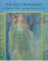 The Willow Maiden - Meghan Collins, László Gál