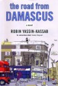 The Road from Damascus. Robin Yassin-Kassab - Robin Yassin-Kassab