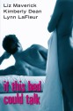 If This Bed Could Talk - Liz Maverick, Lynn LaFleur, Kimberly Dean