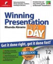 Winning Presentation in a Day: Get It Done Right, Get It Done Fast - Rhonda Abrams, Julie Vallone