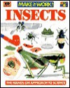 Insects (Make It Work! Science (Hardcover World)) - Andrew Haslam, Liz Wyse