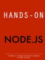 Hands-on Node.js: The Node.js introduction and API reference - Pedro Teixeira