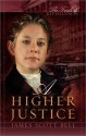 A Higher Justice - James Scott Bell