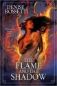 The Flame and the Shadow - Denise Rossetti