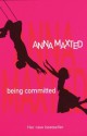 Being Committed - Anna Maxted