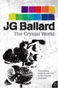 Crystal World - J.G. Ballard