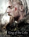 King of the Celts - Rose Christo