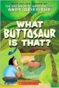 What Buttosaur Is That? - Andy Griffiths, Terry Denton