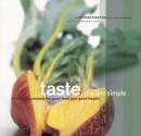 Taste Pure and Simple: Irresistible Recipes for Good Food and Good Health - Michel Nischan, Ngoc Minh, Julian Wass, Mary Goodbody